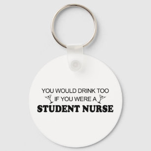 Drink Too - Student Nurse Key Ring