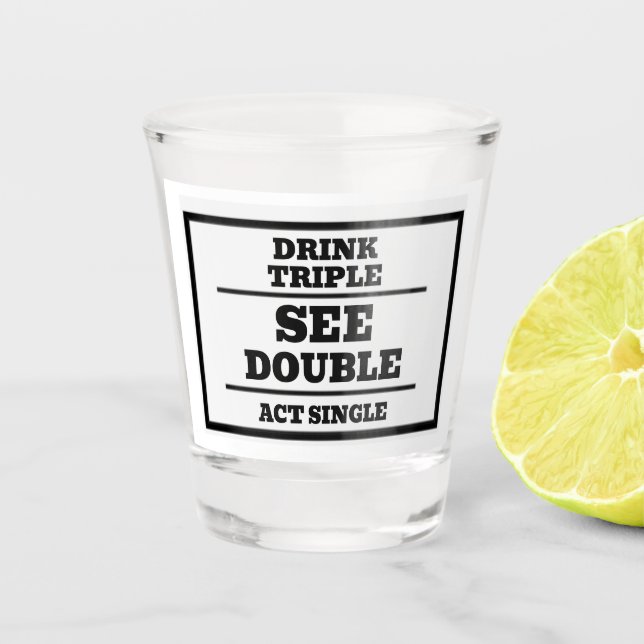 Drink Triple Shot glass (Front)