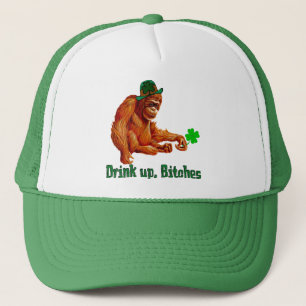 Drink Up, B***** Trucker Hat