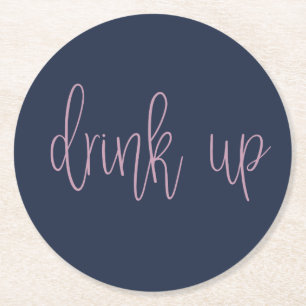 Drink Up ⎢ round paper coaster