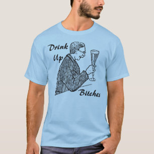 Drink up T-Shirt