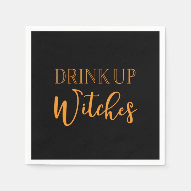 Drink Up Witches Funny Halloween Napkins (Front)