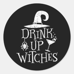 Drink Up Witches Funny Halloween Party Classic Round Sticker