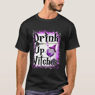 Drink Up Witches Funny Halloween Witch Wine Drinki T-Shirt