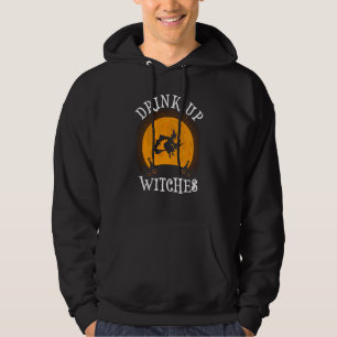 Drink Up Witches  Funny Witch Halloween Drinking Hoodie
