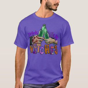 Drink Up Witches Halloween, Funny Drinking Party W T-Shirt