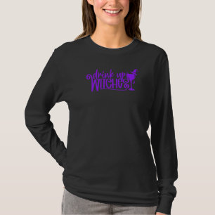Drink Up Witches Halloween Wine T-Shirt