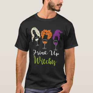 Drink Up Witches Halloween Women Hallowine Wine Lo T-Shirt