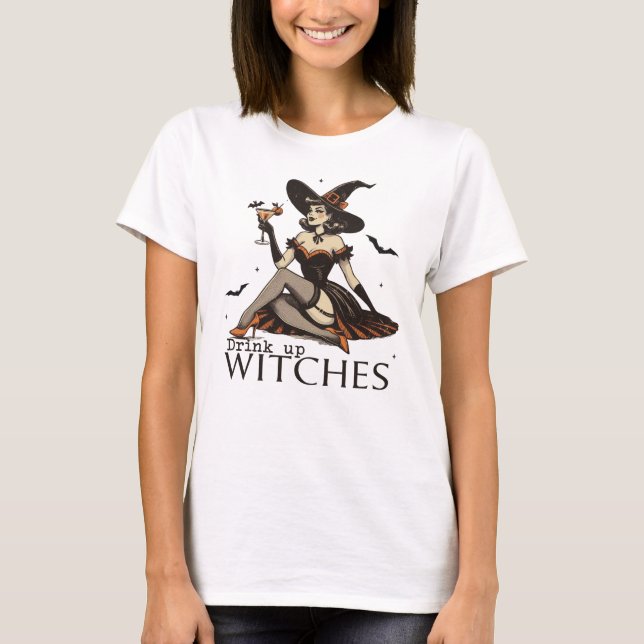 Drink Up Witches Retro Funny Halloween  T-Shirt (Front)