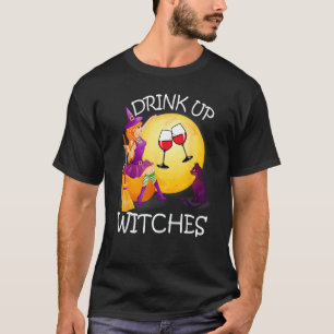 Drink up Witches T-shirt Halloween Wine Cat Funny