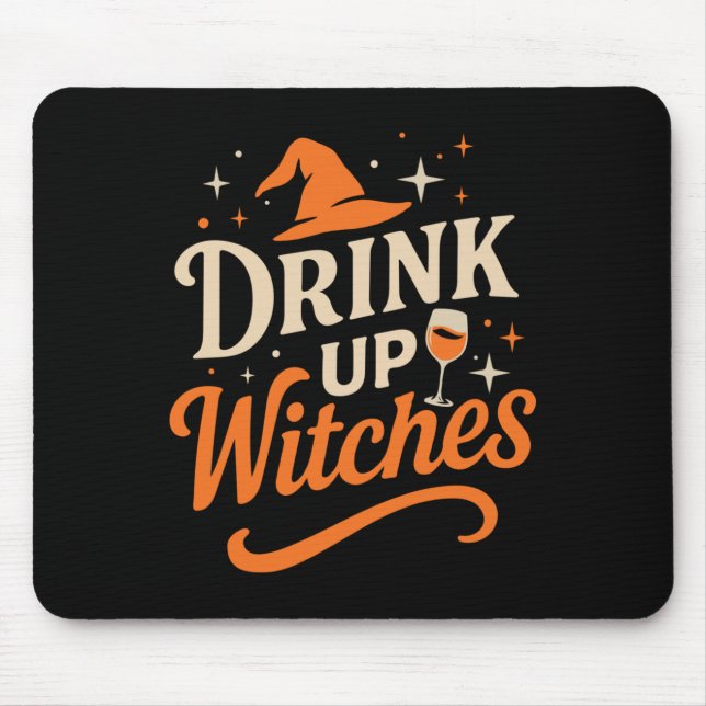 Drink Up Witches Wine Gl Halloween Bachelorette Dr Mouse Pad (Front)