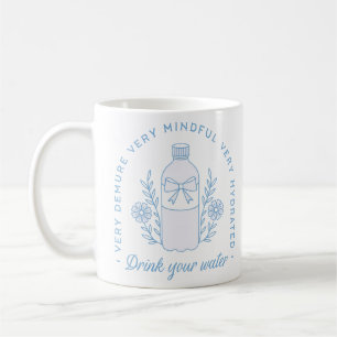 Drink water reminder hydrated quotes aesthetic coffee mug