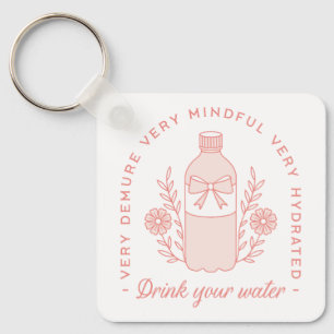 Drink water reminder preppy demure pink aesthetic key ring