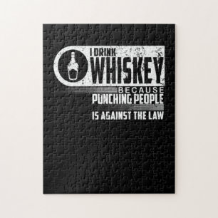 Drink Whiskey Because Punching People Jigsaw Puzzle