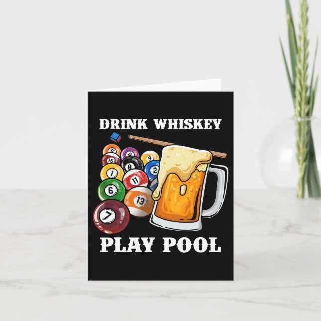 Drink Whiskey Play Pool I Funny Whisky Billiards P Card (Front)