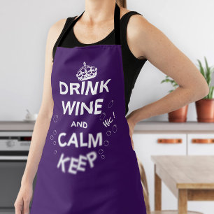 Drink Wine and Calm Keep Apron