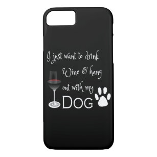Drink Wine and Hang Out With My Dog iPhone Case