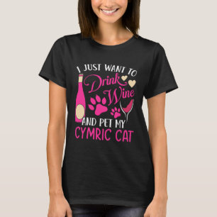 Drink Wine and Pet My Cymric Cat  Cat Mom Humor Ca T-Shirt