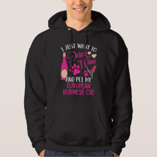 Drink Wine and Pet My European Burmese Cat Cat Mo Hoodie