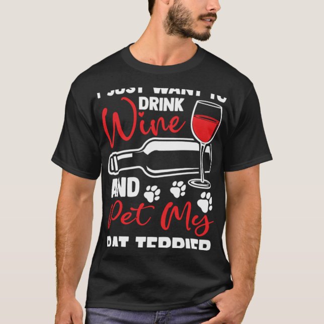 Drink Wine and Pet My Rat Terrier Rattie Humor T-Shirt (Front)