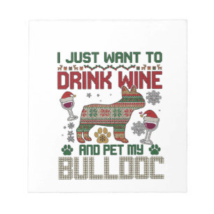 Drink Wine Bulldog Dog Ugly Sweater Santa Hat Notepad