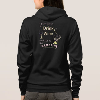 Drink Wine Camping Hoodie Sit by Campfire