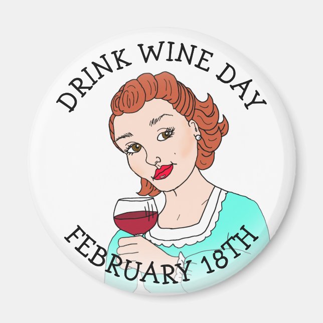 Drink Wine Day February 18th Holidays Magnet (Front)