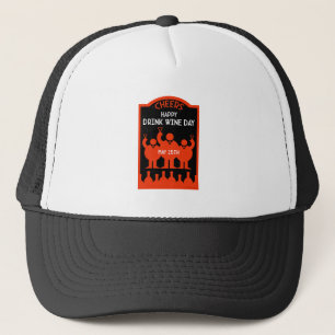 Drink Wine Day  May 25 Trucker Hat