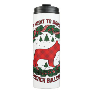 Drink Wine French Bulldog Dog Red Plaid Christmas  Thermal Tumbler