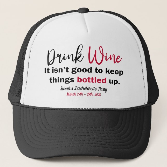Drink Wine Funny Saying Personalised Trucker Hat (Front)