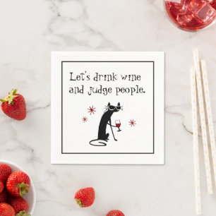 Drink Wine Judge People Funny Quote with Black Cat Napkin