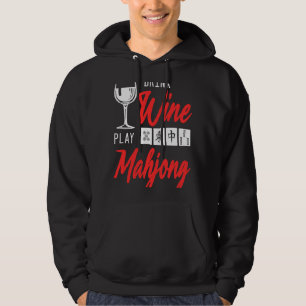Drink Wine Play Mahjong Chinese Board Game Player Hoodie