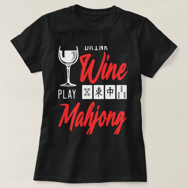 Drink Wine Play Mahjong Chinese Board Game Player  T-Shirt (Design Front)