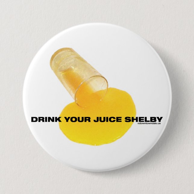 Drink Your Juice 7.5 Cm Round Badge (Front)