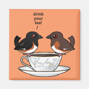 Drink Your Tea! Magnet
