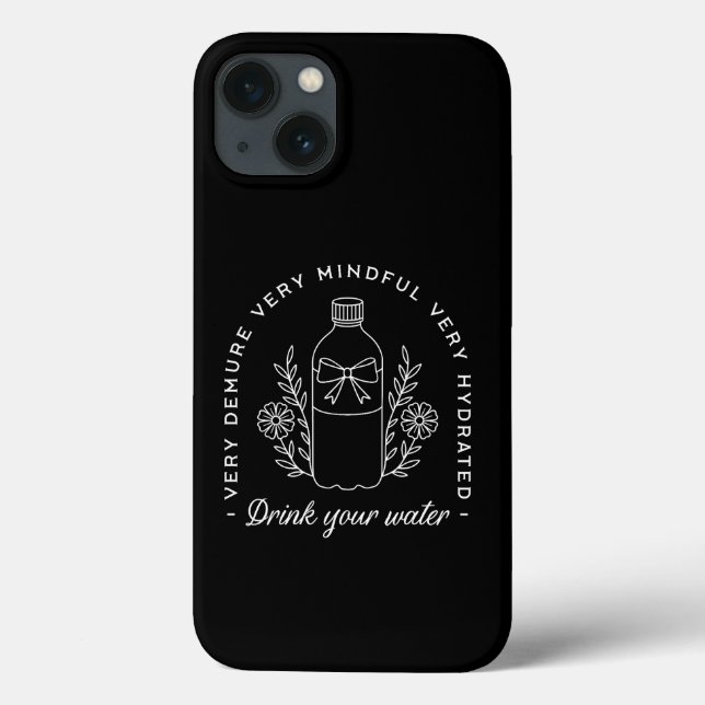 Drink your water hydrate reminder funny black Case-Mate iPhone case (Back)