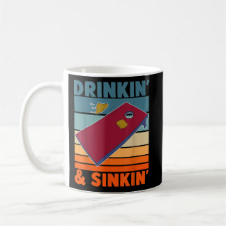 Drinkin and Sinkin Funny Cornhole Best Corn Hole Coffee Mug