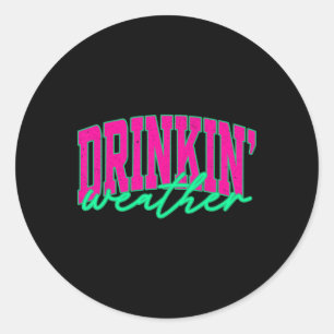 Drinkin' Weather Summer Vacation Hawaii Beach Summ Classic Round Sticker