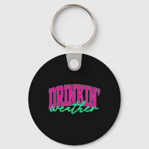 Drinkin' Weather Summer Vacation Hawaii Beach Summ Key Ring