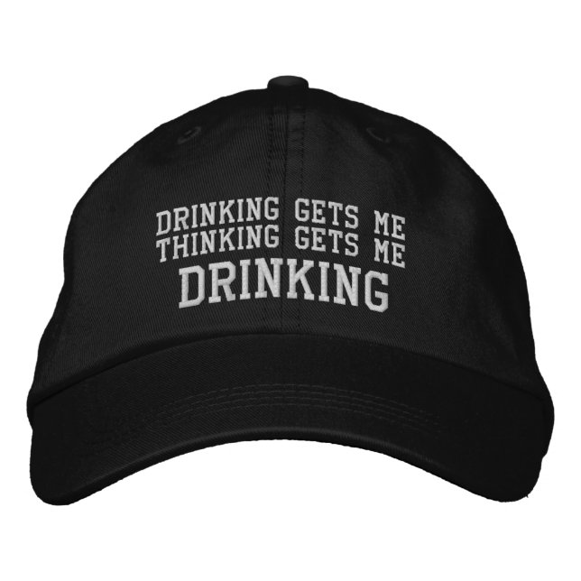 DRINKING and THINKING Embroidered Hat (Front)