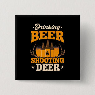 Drinking Beer And Hunting Deer 15 Cm Square Badge