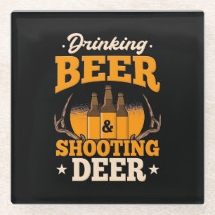 Drinking Beer And Hunting Deer Glass Coaster