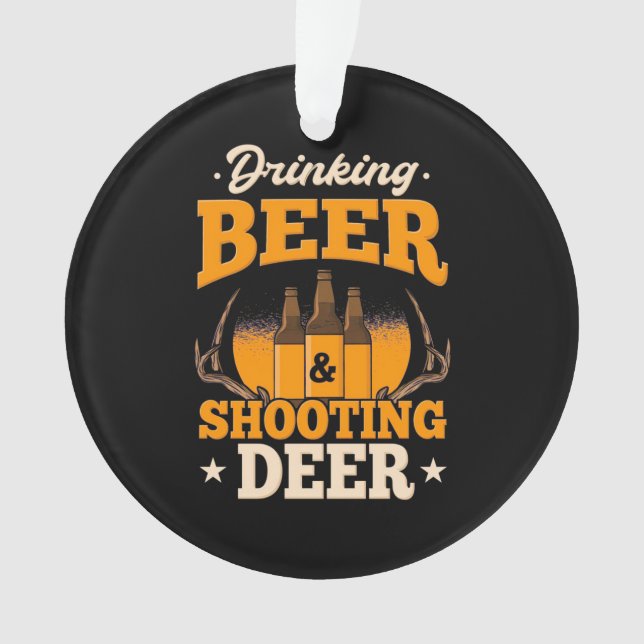 Drinking Beer And Hunting Deer Ornament (Front)