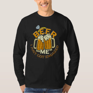 Drinking Beer Newly Engaged Couple Engagement T-Shirt