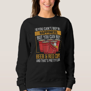 Drinking Beer Pong Party Quote for a Beer Pong Cha Sweatshirt