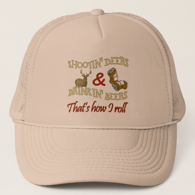 Drinking Beer & Shooting Deer Trucker Hat (Front)