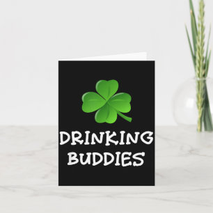Drinking Buddies St Patrick's Day Beer Funny Iri-s Card