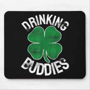 Drinking Buddies St. Patrick's Day Irish Matching Mouse Pad