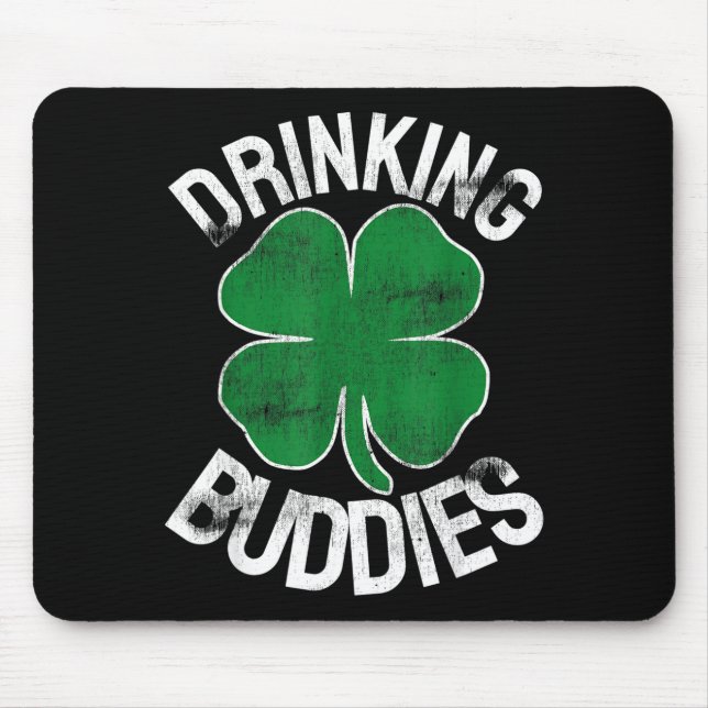 Drinking Buddies St. Patrick's Day Irish Matching  Mouse Pad (Front)