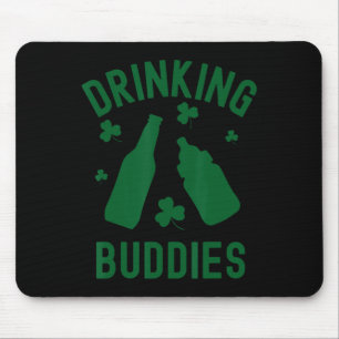 Drinking Buddies St Patrick's Day Shamrock Beer Da Mouse Pad